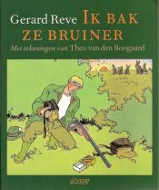 book cover of Ik bak ze bruiner by Gerard van het Reve