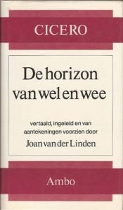 book cover of De horizon van wel en wee by Marcus Tullius Cicero