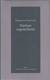 book cover of Dierbare nagedachtenis by Marguerite Yourcenar