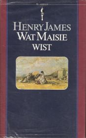 book cover of Wat Maisie wist by Henry James