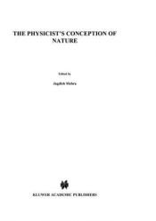 book cover of The physicist's conception of nature by Jagdish Mehra