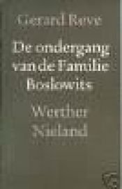 book cover of De ondergang van de Familie Boslowits; werther nieland by Gerard Reve