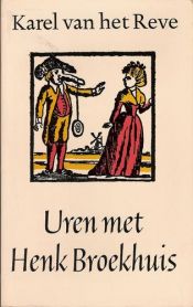 book cover of Uren met Henk Broekhuis by Karel van het Reve