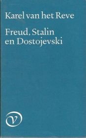 book cover of Freud, Stalin en Dostojevski by Karel van het Reve