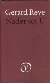 book cover of Nader tot U by Gerard van het Reve