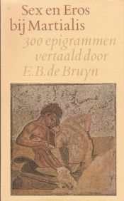 book cover of Sex en Eros bij Martialis: 300 epigrammen by Marcus Valerius Martialis