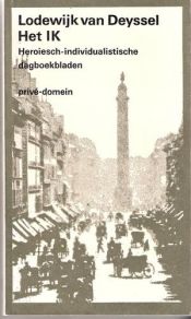 book cover of Het ik : heroïesch-individualistische dagboekbladen, gevolgd door Caesar by Lodewijk van Deyssel