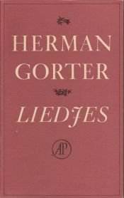 book cover of Liedjes; aan de geest der muziek der nieuwe menschheid by Herman Gorter