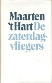 book cover of Zaterdagvliegers, De by Maarten ’t Hart