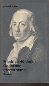 book cover of Onder een ijzeren hemel by فريدرش هولدرلين