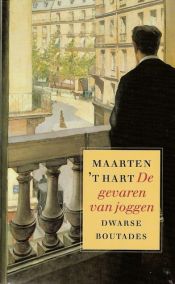 book cover of De Gevaren van Joggen by Maarten ’t Hart