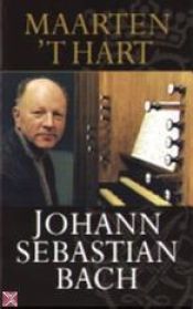 book cover of Johann Sebastian Bach by Maarten 't Hart