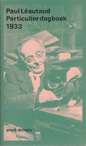 book cover of Journal particulier de Paul Léautaud: 1933 by Paul Léautaud