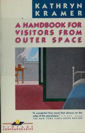 book cover of A Handbook for Visitors from Outer Space by Kathryn Kramer