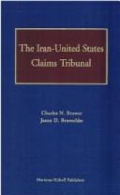 book cover of The Iran - United States Claims Tribunal by Charles Brower