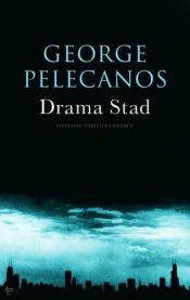 book cover of Drama Stad (Drama City) by George Pelecanos