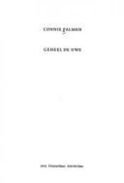 book cover of Geheel de Uwe by Connie Palmen