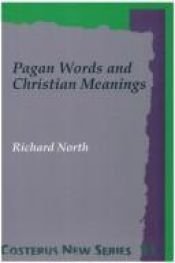 book cover of Pagan Words and Christian Meanings by Richard North