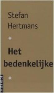 book cover of Het bedenkelijke: over het obscene in de cultuur by Stefan Hertmans