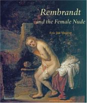 book cover of Rembrandt and the Female Nude (Amsterdamse Gouden Eeuw Reeks) by Eric Jan Sluijter