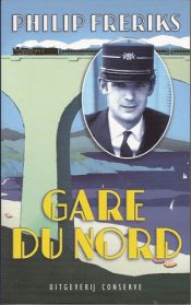 book cover of Gare du Nord by Philip Freriks