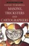 Masons, Tricksters and Cartographers: Comparative Studies in the Sociology of Scientific and Indigenous Knowledge (Studi