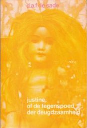 book cover of Justine, of De tegenspoed der deugdzaamheid by Markies de Sade