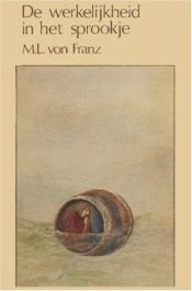 book cover of De werkelĳkheid in het sprookje by Marie-Louise von Franz