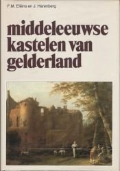 book cover of Middeleeuwse kastelen van Gelderland by F.M. Eliëns