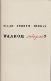 book cover of Waarom schrĳven? by Willem Frederik Hermans