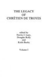 book cover of The Legacy of Chrétien de Troyes by Norris J. Lacy