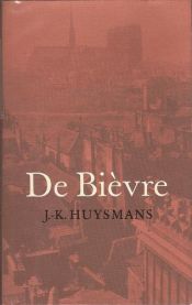 book cover of La Bièvre by Joris Karl Huysmans