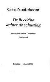 book cover of De Boeddha achter de schutting aan de oever van de Chaophraya by سیس نوتبوم