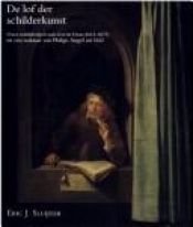 book cover of De lof der schilderkunst over schilderijen van Gerrit Dou (1613-1675) en een traktaat van Philips Angel uit 1642 by Eric Jan Sluijter