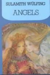 book cover of Angels by Sulamith Wulfing