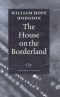 The house on the borderland : from the manuscript, discovered in 1877 by Messers Tonnison and Berreggnog, in the ruins t