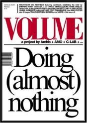 book cover of Volume 2: Doing (Almost Nothing) by Rem Koolhaas