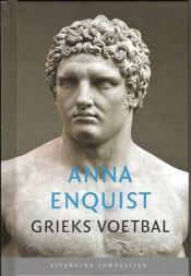 book cover of Grieks voetbal by Anna Enquist