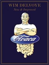 book cover of Wim Delvoye: Cloaca - New & Improved by Dan Cameron