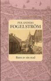 book cover of Barn av sin stad by Per Anders Fogelström