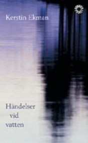 book cover of Händelser vid vatten by Kerstin Ekman