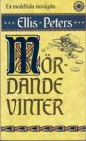 book cover of Mördande vinter : [en medeltida mordgåta] by Edith Pargeter