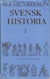 book cover of Svensk historia. 1 by Alf Henrikson