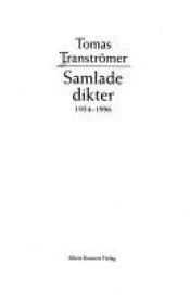book cover of Samlade dikter : 1954-1996 by Tomas Transtromer
