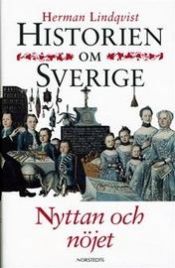 book cover of Nyttan och nojet (Historien om Sverige) by Линдквист, Херман