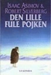book cover of Den lille fule pojken by Isaac Asimov