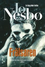 book cover of Frälsaren : [en Harry Hole-thriller] by Jo Nesbø