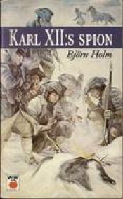 book cover of Karl XII:s spion by Björn Holm