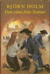 book cover of Den väna från Namur by Björn Holm