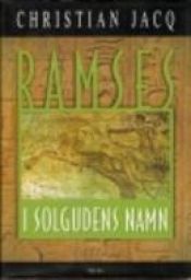 book cover of Ramses : I solgudens namn by Christian Jacq